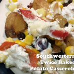 Southwestern Twice Baked Potato Casserole