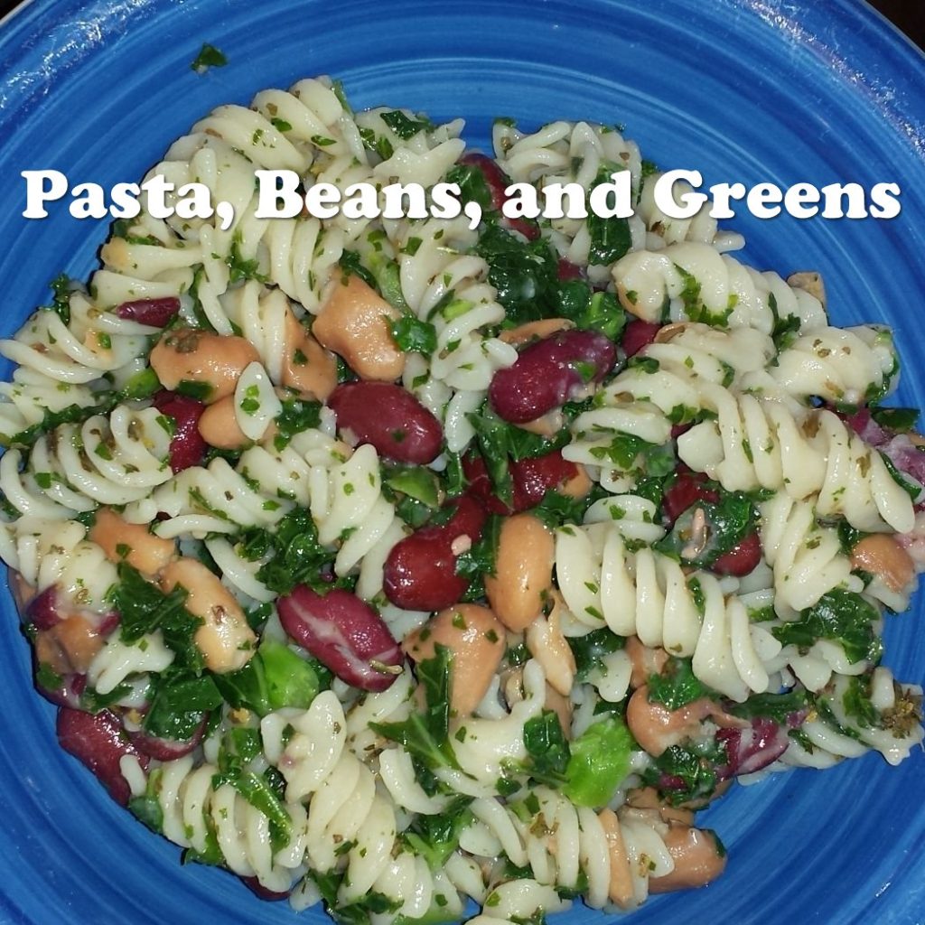 Pasta, Beans and Greens a lightningfast, yummy, healthy, vegan