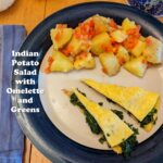 Indian Potato Salad with Omelette and Greens